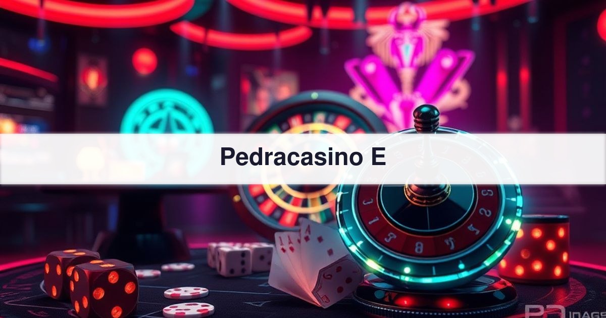 Pedracasino E